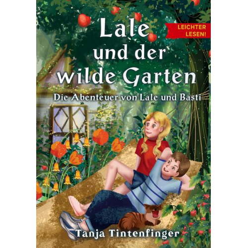 Tanja Tintenfinger - Lale und der wilde Garten - Leichter lesen