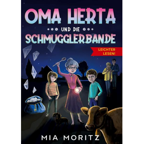 Mia Moritz - Oma Herta und die Schmugglerbande - Leichter lesen