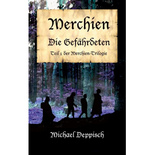 Michael Deppisch - Merchien - Die sehnlichst erwartete Fortsetzung von Hänsel und Gretel