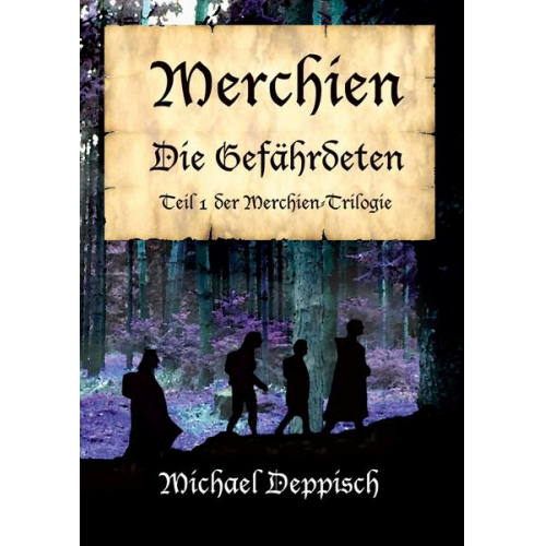 Michael Deppisch - Merchien - Die sehnlichst erwartete Fortsetzung von Hänsel und Gretel