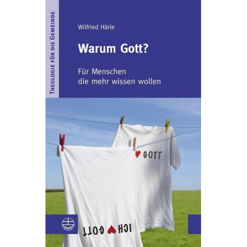 Wilfried Härle - Warum Gott?
