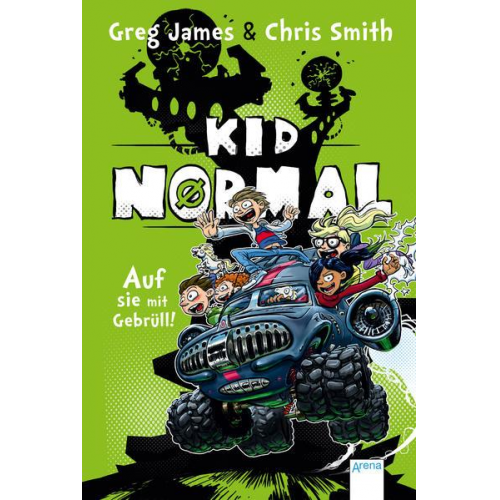 Greg James & Chris Smith - Kid Normal (3). Auf sie mit Gebrüll!