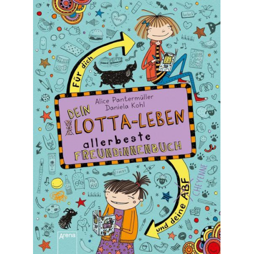 Alice Pantermüller - Dein Lotta-Leben. Allerbeste Freundinnenbuch. Für dich und deine Cheyenne