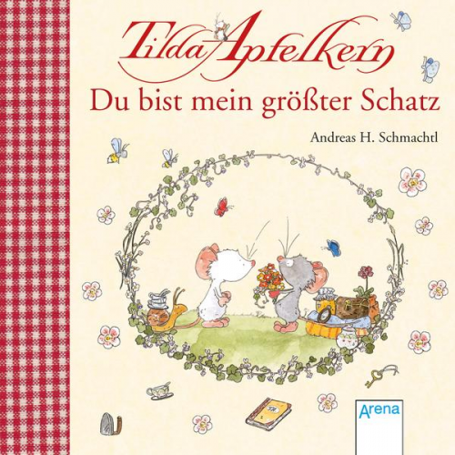 Andreas H. Schmachtl - Tilda Apfelkern. Du bist mein größter Schatz