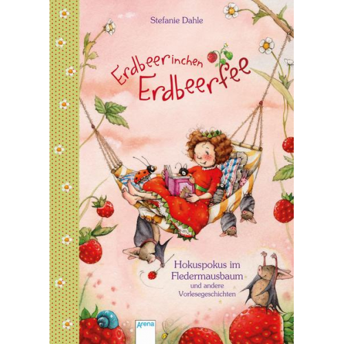 21976 - Erdbeerinchen Erdbeerfee. Hokuspokus im Fledermausbaum und andere Vorlesegeschichten