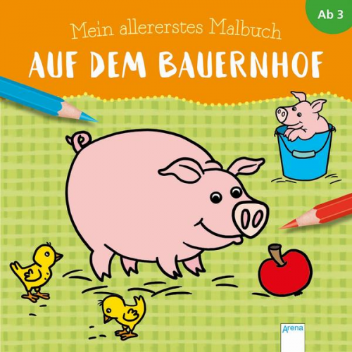 Silke Reimers - Mein allererstes Malbuch. Auf dem Bauernhof