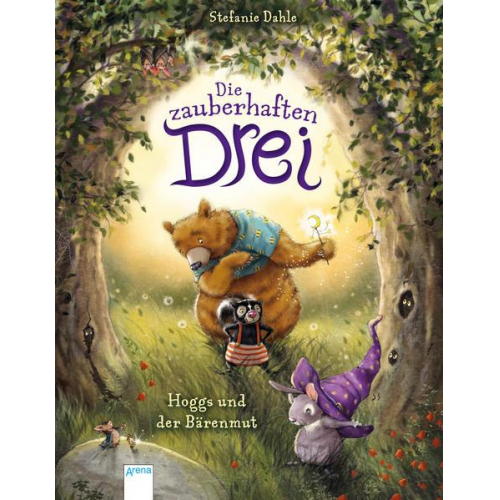 Stefanie Dahle - Die zauberhaften Drei (1). Hoggs und der Bärenmut