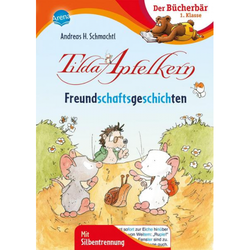 Andreas H. Schmachtl - Tilda Apfelkern. Freundschaftsgeschichten