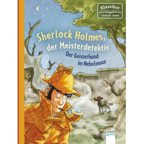 Arthur Conan Doyle Oliver Pautsch - Sherlock Holmes, der Meisterdetektiv (3). Der Geisterhund im Nebelmoor