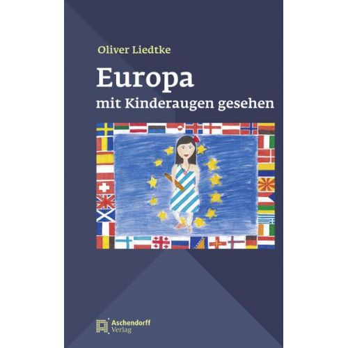 Oliver Liedtke - Europa mit Kinderaugen gesehen