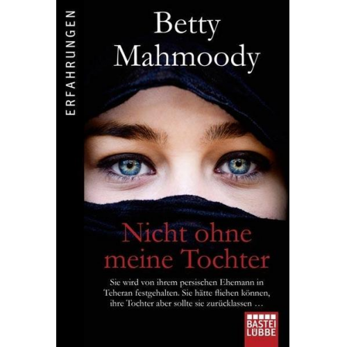 Betty Mahmoody - Nicht ohne meine Tochter