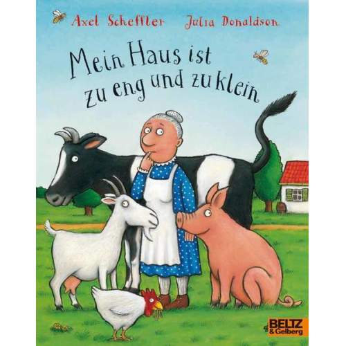 Axel Scheffler Julia Donaldson - Mein Haus ist zu eng und zu klein