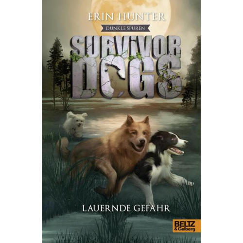 Erin Hunter - Survivor Dogs - Dunkle Spuren. Lauernde Gefahr