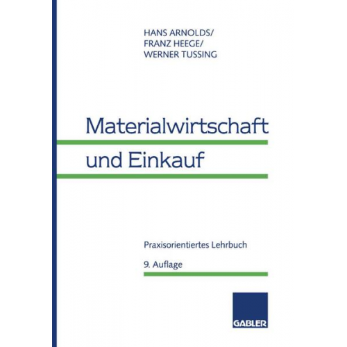 Hans Arnolds & Franz Heege & Werner Tussing - Materialwirtschaft und Einkauf