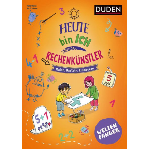 Julia Menz - Weltenfänger: Heute bin ich Rechenkünstler ab 6 Jahren