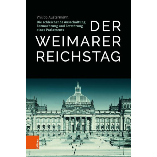 Philipp Austermann - Der Weimarer Reichstag