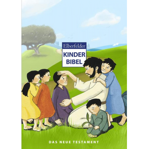 Martina Merckel-Braun - Elberfelder Kinderbibel – Das Neue Testament