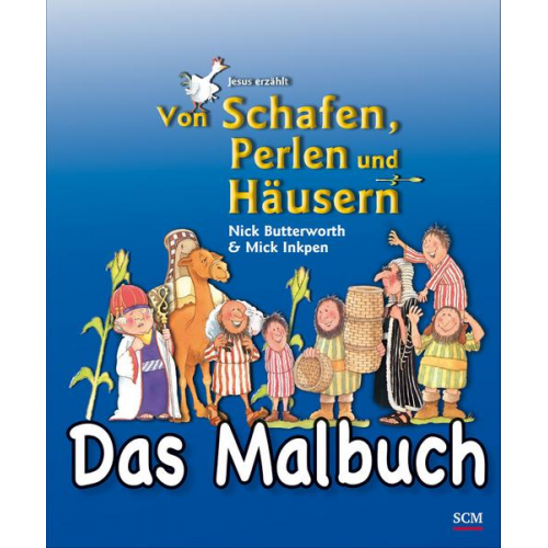 Nick Butterworth & Mick Inkpen - Von Schafen, Perlen und Häusern - Das Malbuch