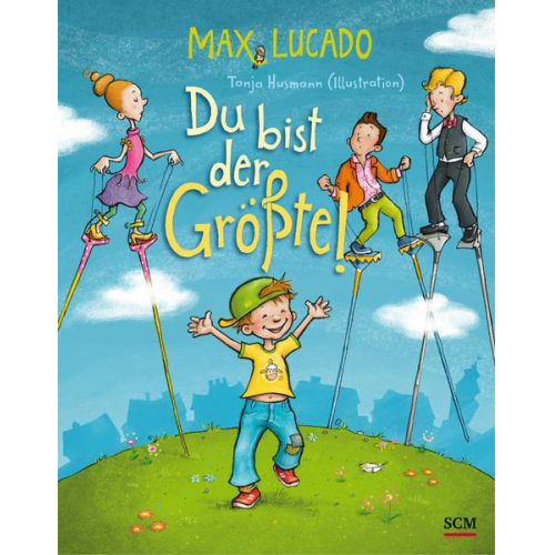 Max Lucado - Du bist der Größte!