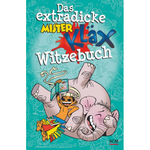 Das extradicke Mister-Kläx-Witzebuch