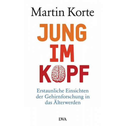 Martin Korte - Jung im Kopf