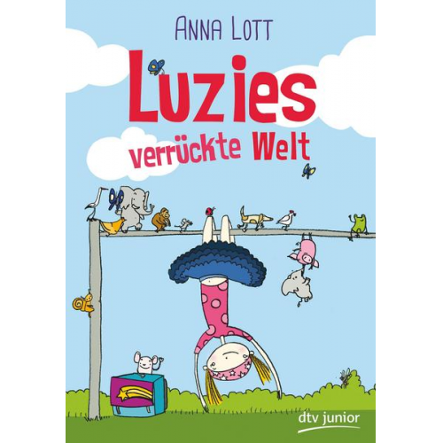 Anna Lott - Luzies verrückte Welt