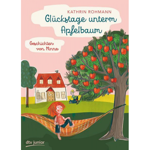 Kathrin Rohmann - Glückstage unterm Apfelbaum – Geschichten von Minna