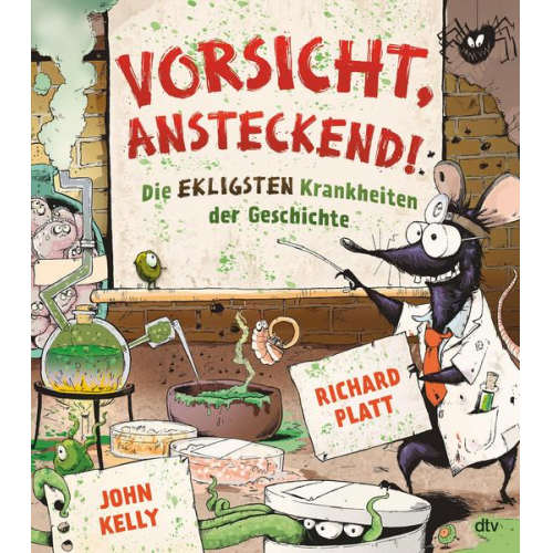 Richard Platt - Vorsicht, ansteckend! – Die ekligsten Krankheiten der Geschichte