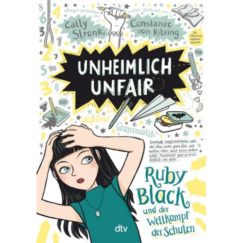 Cally Stronk - Unheimlich unfair – Ruby Black und der Wettkampf der Schulen