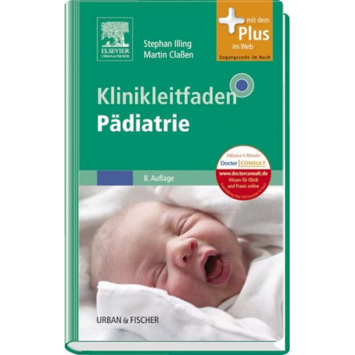 Stephan Illing & Martin Classen - Klinikleitfaden Pädiatrie