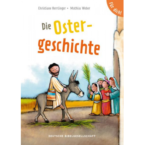 Christiane Herrlinger - Die Ostergeschichte. Für dich!