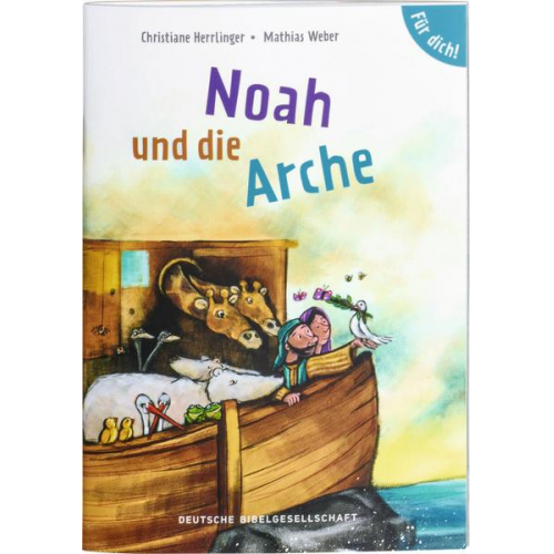 Christiane Herrlinger & Mathias Weber - Noah und die Arche. Für dich!