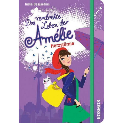 India Desjardins - Herzstürme / Das verdrehte Leben der Amélie Bd. 7