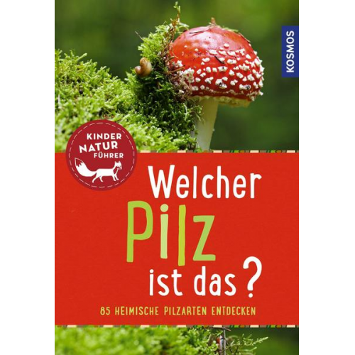 4826 - Welcher Pilz ist das? Kindernaturführer