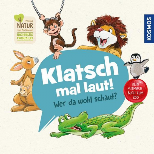 Antje Flad & Regina Schwarz - Klatsch mal laut! Wer da wohl schaut? Dein Mitmachbuch zum Zoo