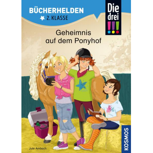 Jule Ambach - Die drei !!!, Bücherhelden 2. Klasse, Geheimnis auf dem Ponyhof