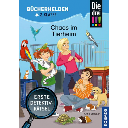 Anne Scheller - Die drei !!!, Bücherhelden 2. Klasse, Chaos im Tierheim