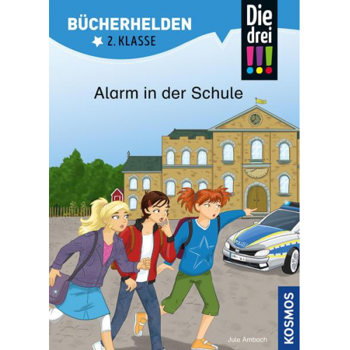 Jule Ambach - Die drei !!!, Bücherhelden 2. Klasse, Alarm in der Schule