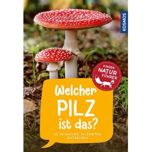 Bärbel Oftring & Tanja Böhning - Welcher Pilz ist das? Kindernaturführer