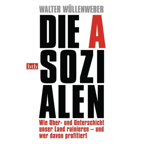 Walter Wüllenweber - Die Asozialen