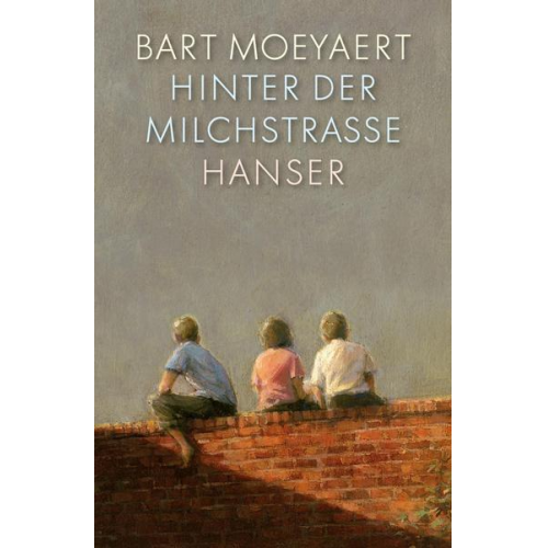 Bart Moeyaert - Hinter der Milchstraße
