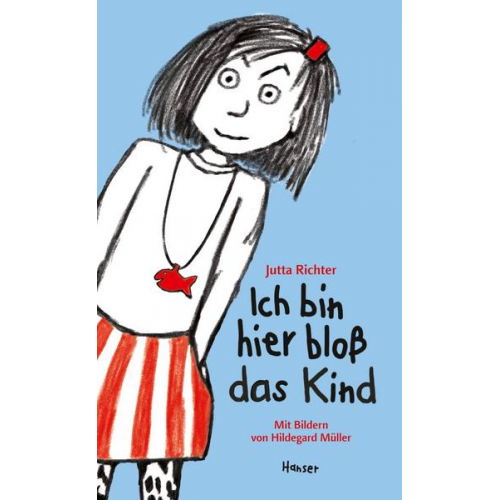 Jutta Richter & Hildegard Müller - Ich bin hier bloß das Kind / Ich bin hier bloß Bd.5