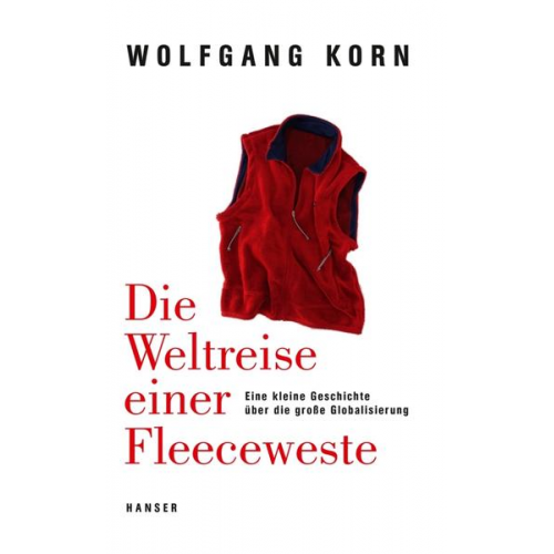 Wolfgang Korn - Die Weltreise einer Fleeceweste