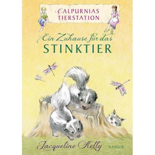 Jacqueline Kelly - Calpurnias Tierstation - Ein Zuhause für das Stinktier