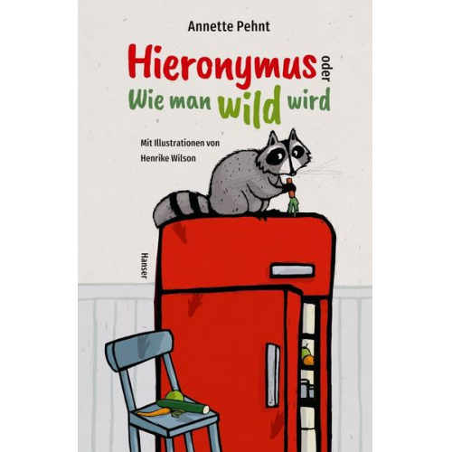 Annette Pehnt - Hieronymus oder Wie man wild wird