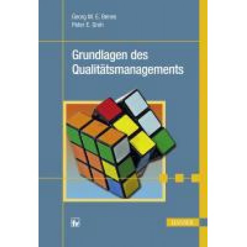 Peter E. Groh & Georg M. E. Benes - Grundlagen des Qualitätsmanagements