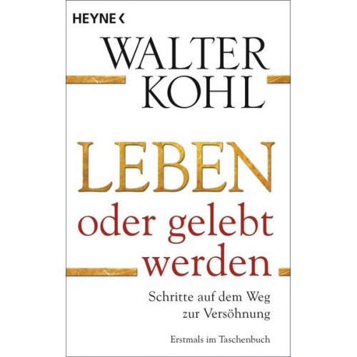 Walter Kohl - Leben oder gelebt werden