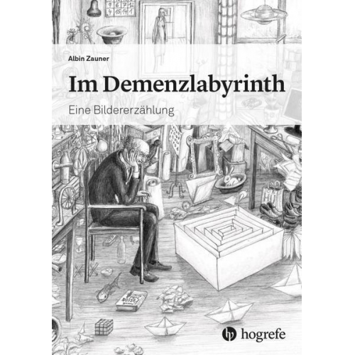 Albin Zauner - Im Demenzlabyrinth