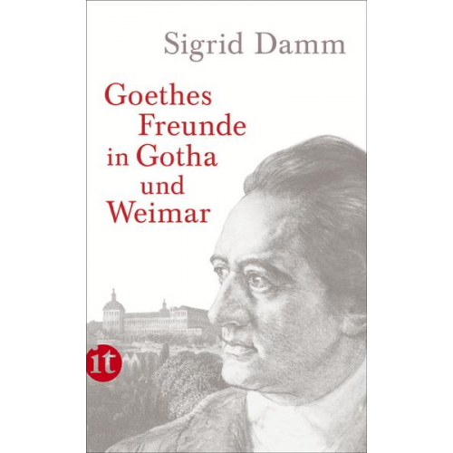 Sigrid Damm - Goethes Freunde in Gotha und Weimar