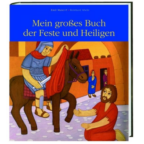 Reinhard Abeln - Mein großes Buch der Feste und Heiligen